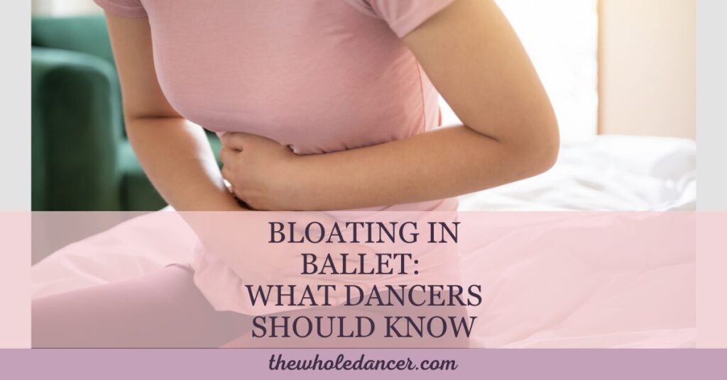 bloating in ballet
