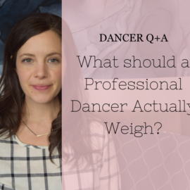 What should a pro dancer actually weigh? What should a pro dancer actually weigh?